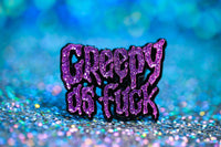 Creepy as Fuck Glitter Pin