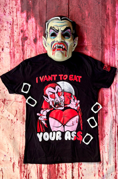 I vant to eat your ass Shirt