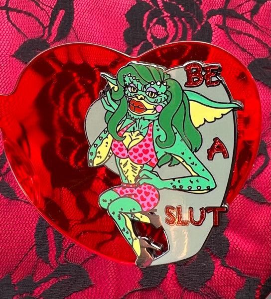 Be a slut Pin
