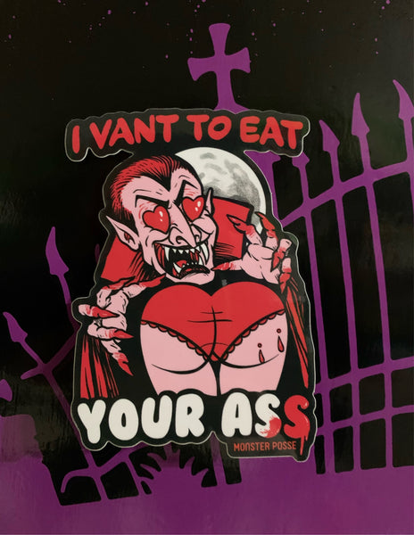 I vant to eat your ass Sticker